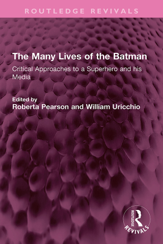 Cover image: The Many Lives of the Batman 1st edition 9781032441047