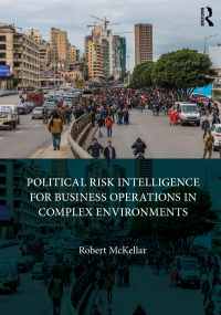 Omslagafbeelding: Political Risk Intelligence for Business Operations in Complex Environments 1st edition 9780367710613