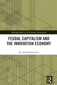 Cover image: Feudal Capitalism and the Innovation Economy 1st edition 9781032450063