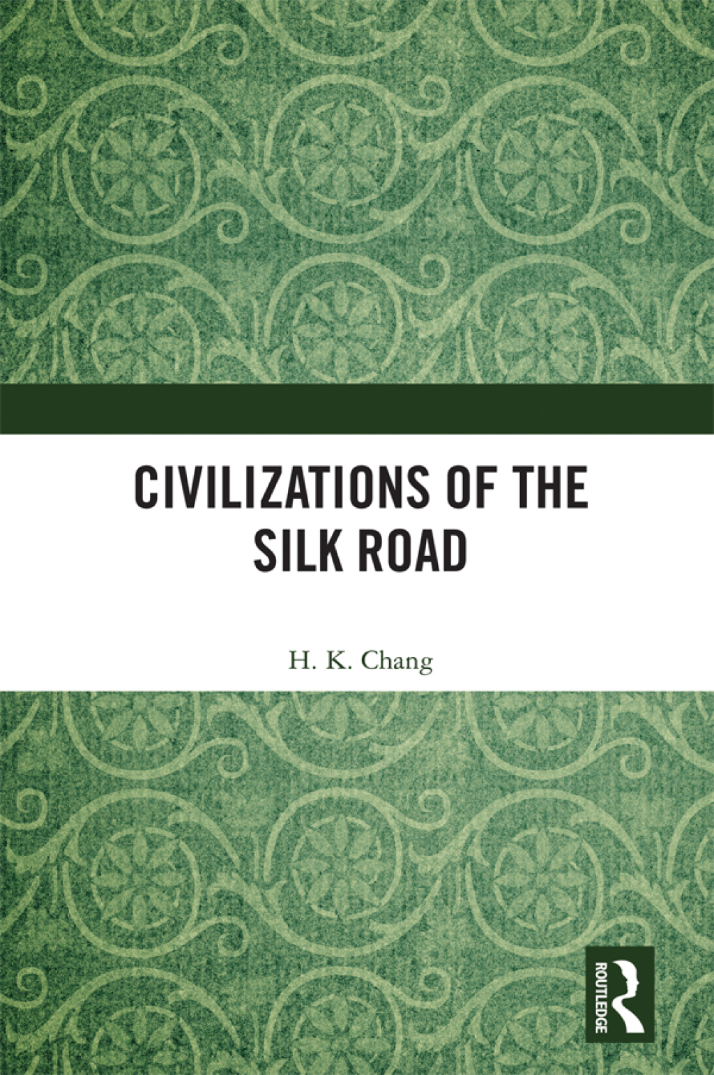 Civilizations of the Silk Road 1st Edition