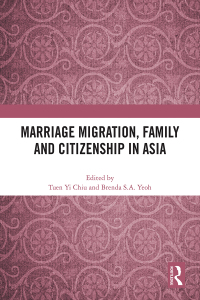 Imagen de portada: Marriage Migration, Family and Citizenship in Asia 1st edition 9781032490168