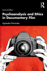 Cover image: Psychoanalysis and Ethics in Documentary Film 2nd edition 9781032335575