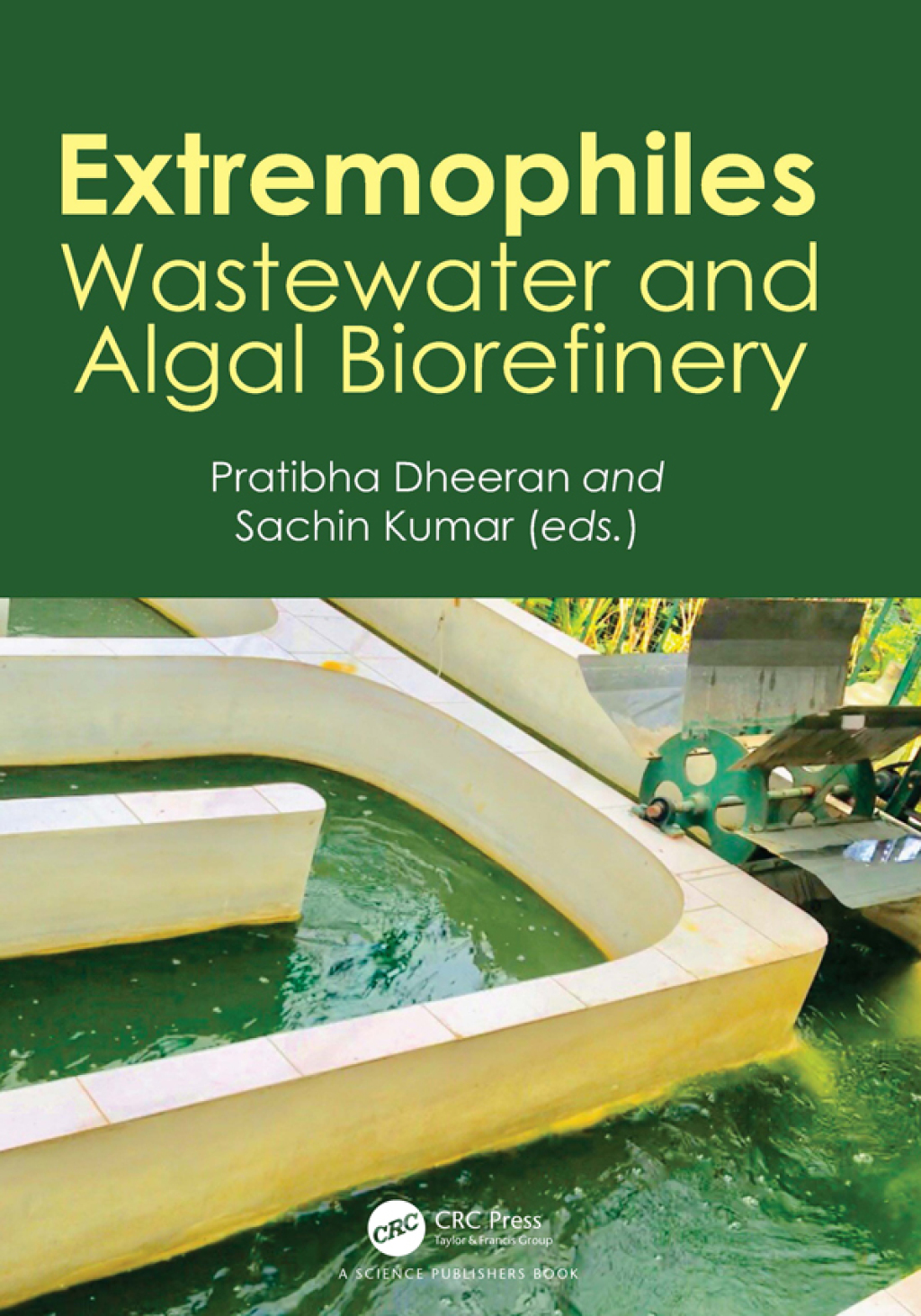 Extremophiles Wastewater and Algal Biorefinery 1st Edition