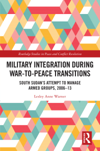 表紙画像: Military Integration during War-to-Peace Transitions 1st edition 9781032112282