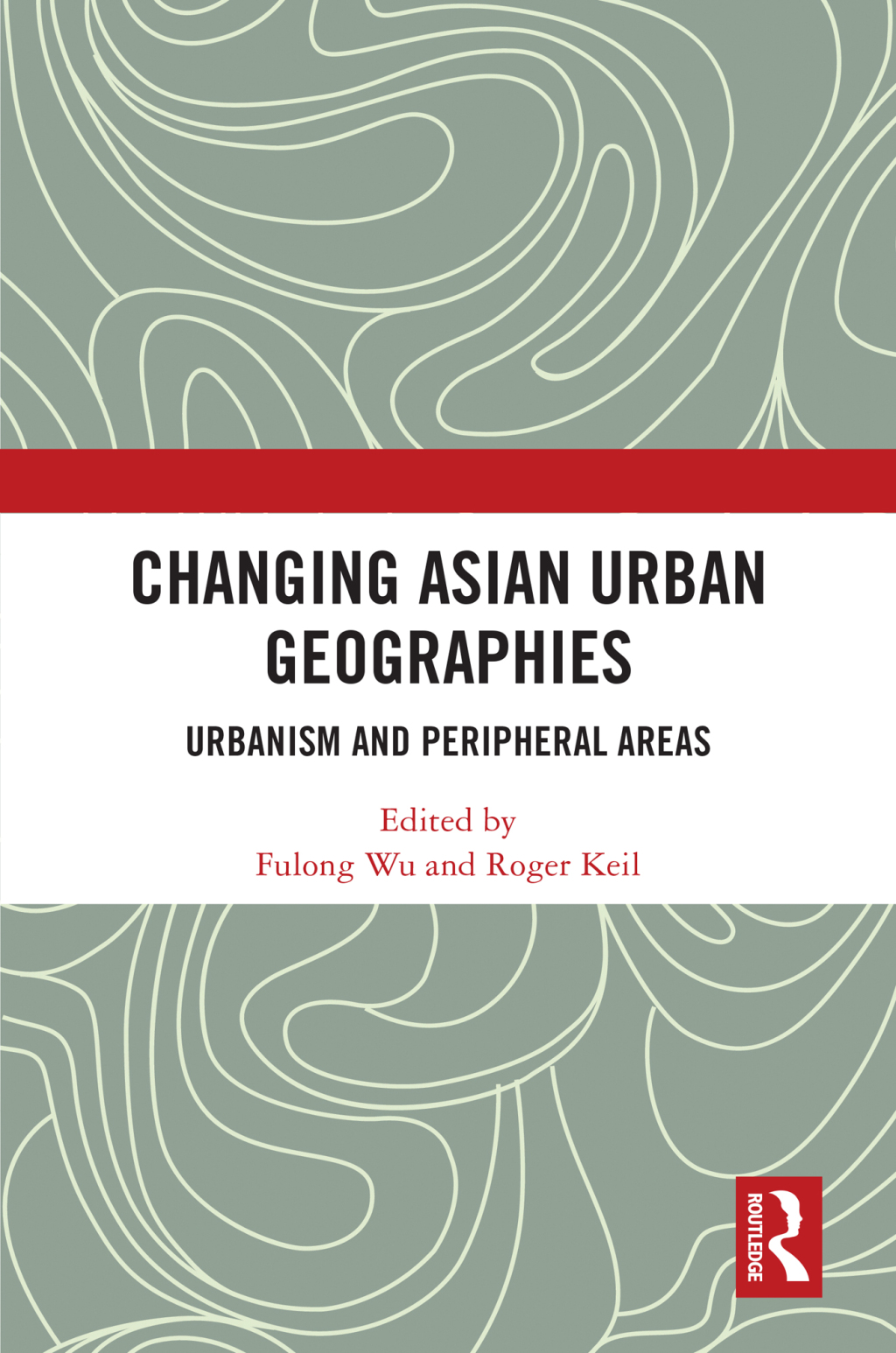 Changing Asian Urban Geographies Urbanism and Peripheral Areas 1st Edition