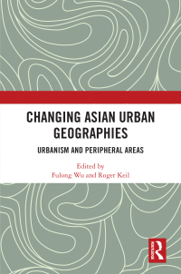 Cover image: Changing Asian Urban Geographies 1st edition 9781032290904