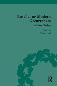 صورة الغلاف: Rosella, or Modern Occurrences 1st edition 9781032007724
