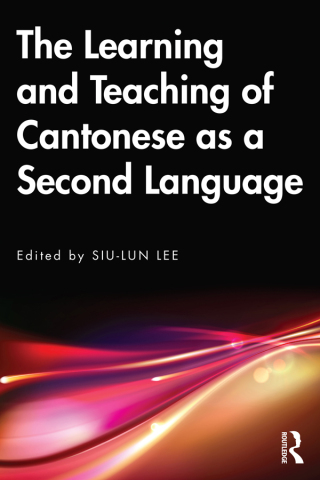 Cover image: The Learning and Teaching of Cantonese as a Second Language 1st edition 9780367516338