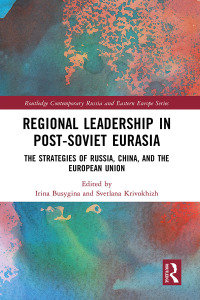 صورة الغلاف: Regional Leadership in Post-Soviet Eurasia 1st edition 9781032317786