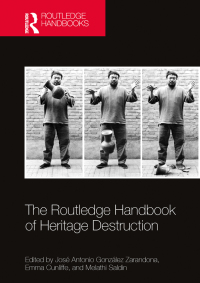 Immagine di copertina: The Routledge Handbook of Heritage Destruction 1st edition 9780367627287