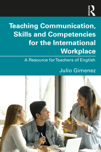 Omslagafbeelding: Teaching Communication, Skills and Competencies for the International Workplace 1st edition 9781032223599
