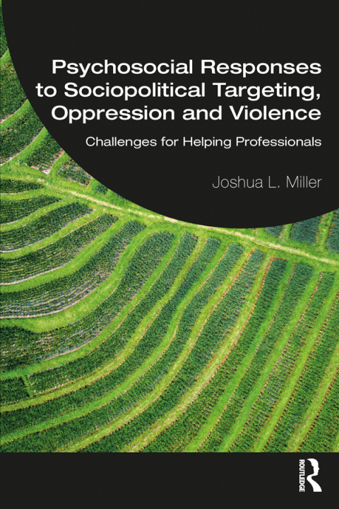 Psychosocial Responses to Sociopolitical Targeting, Oppression and Violence: Challenges for Helping Professionals, 1st Edition - FULL INSTANT DOWNLOAD | PDF DOCX EPUB
