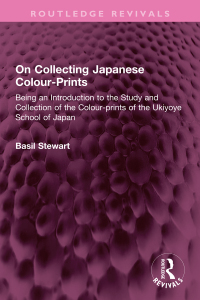表紙画像: On Collecting Japanese Colour-Prints 1st edition 9781032504940