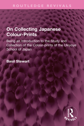 Cover image: On Collecting Japanese Colour-Prints 1st edition 9781032504964