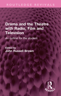Cover image: Drama and the Theatre with Radio, Film and Television 1st edition 9781032505015