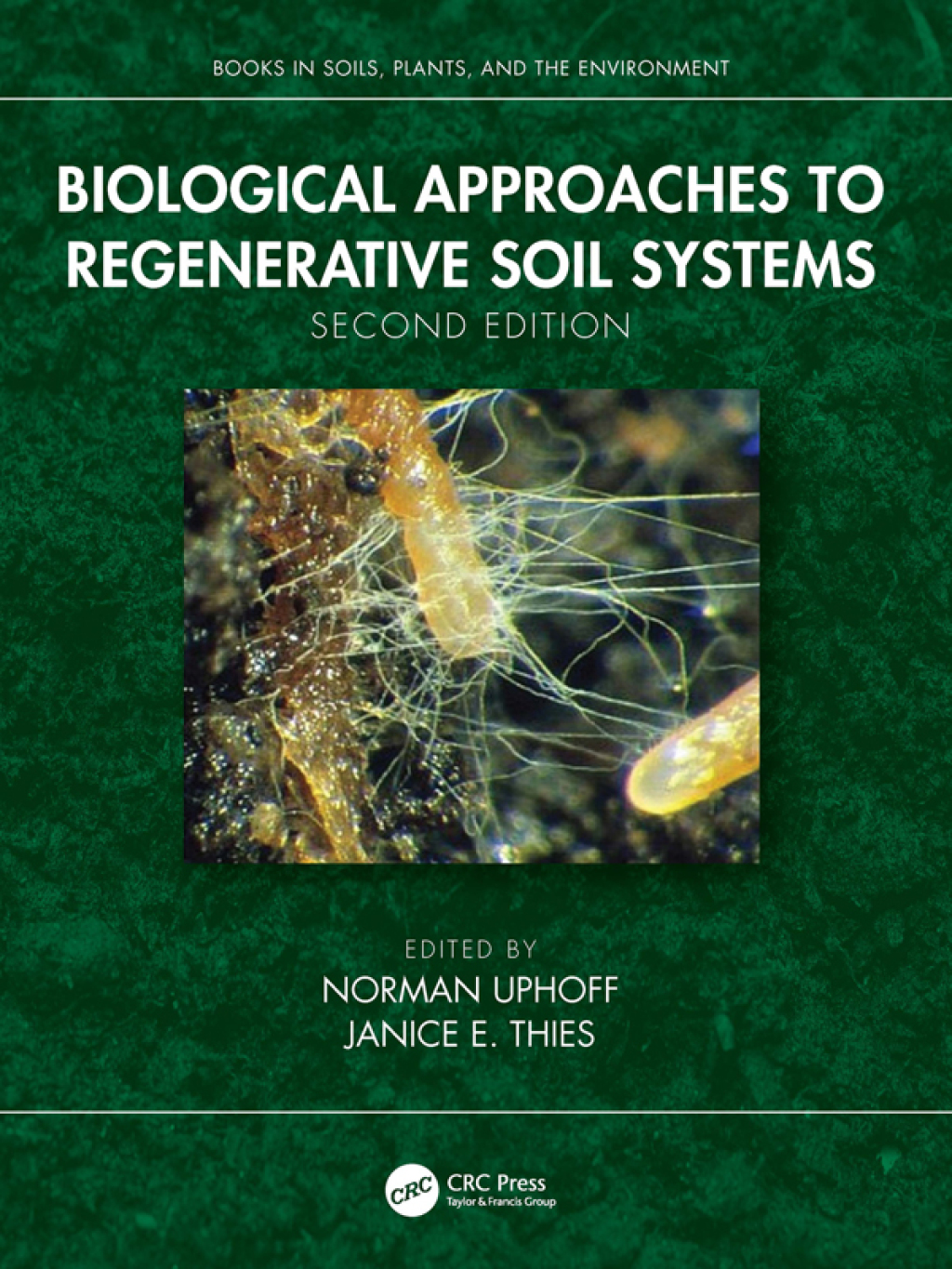 Biological Approaches to Regenerative Soil Systems 2nd Edition