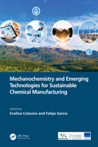 Cover image: Mechanochemistry and Emerging Technologies for Sustainable Chemical Manufacturing 1st edition 9780367775018