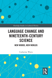 Cover image: Language Change and Nineteenth-Century Science 1st edition 9780367709839