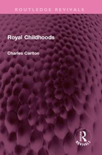 Immagine di copertina: Royal Childhoods 1st edition 9781032467276