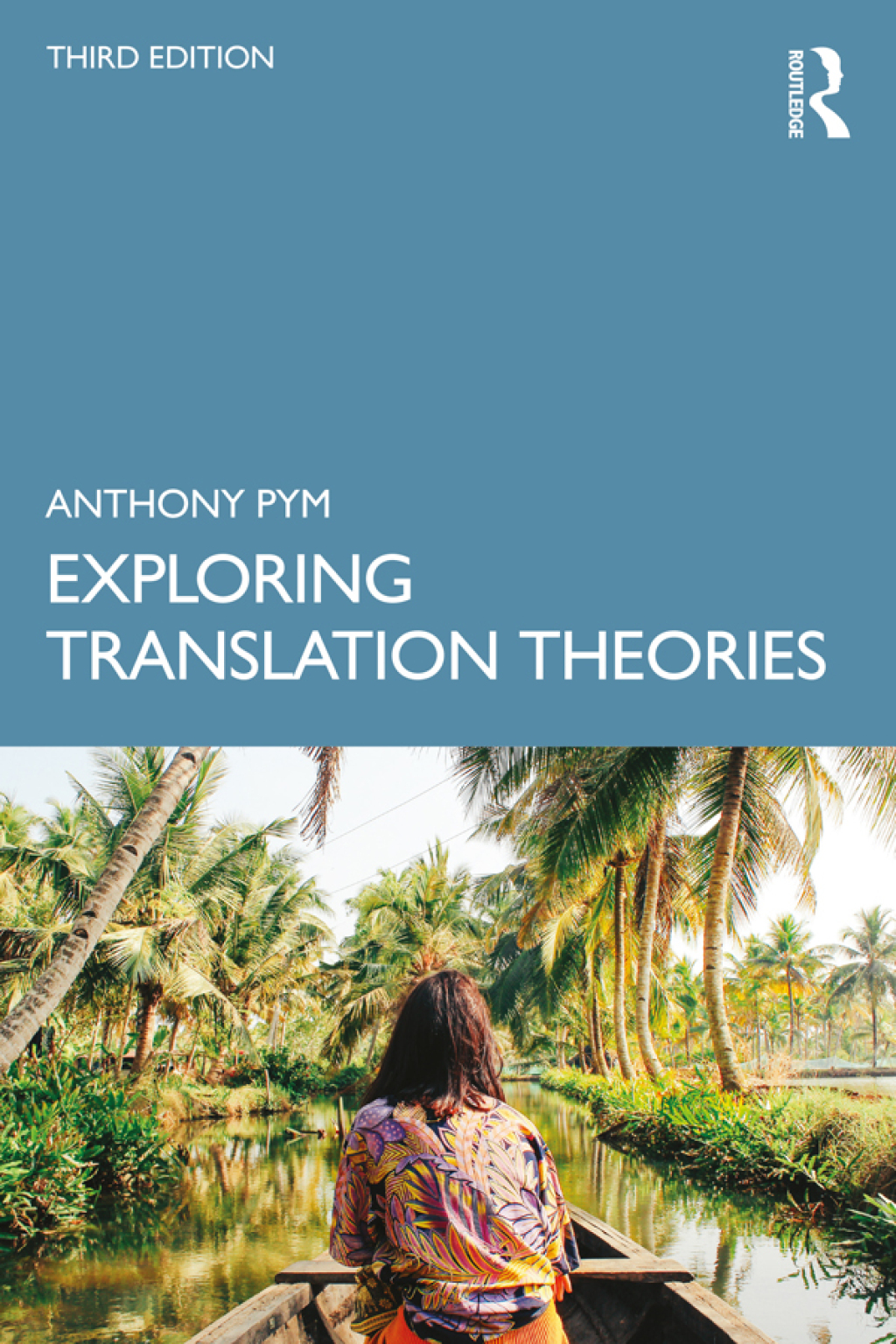 Exploring Translation Theories 3rd Edition