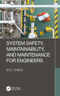 صورة الغلاف: System Safety, Maintainability, and Maintenance for Engineers 1st edition 9781032426082