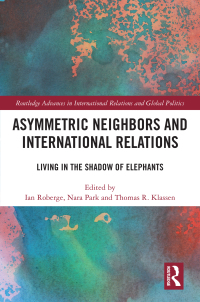 Cover image: Asymmetric Neighbors and International Relations 1st edition 9781032283104