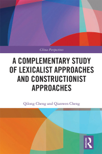 صورة الغلاف: A Complementary Study of Lexicalist Approaches and Constructionist Approaches 1st edition 9781032504377