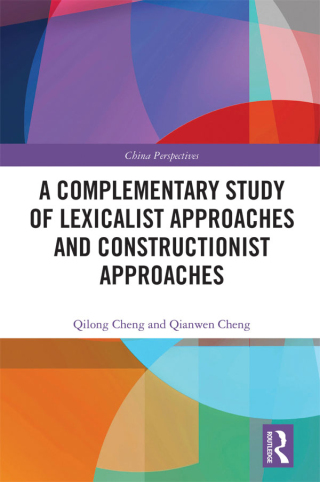 Cover image: A Complementary Study of Lexicalist Approaches and Constructionist Approaches 1st edition 9781032505046