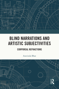 Cover image: Blind Narrations and Artistic Subjectivities 1st edition 9781032722023
