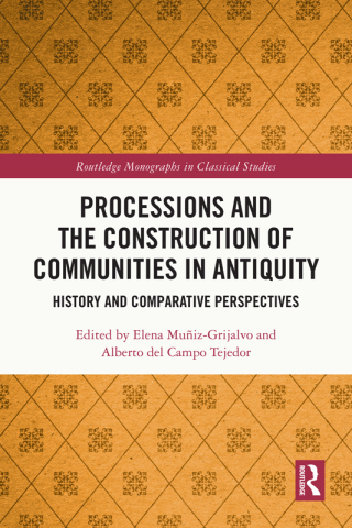 Cover image: Processions and the Construction of Communities in Antiquity 1st edition 9781032294490