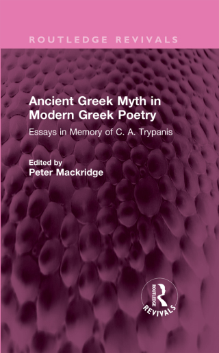 Cover image: Ancient Greek Myth in Modern Greek Poetry 1st edition 9781032508979