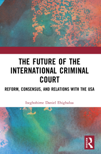 Titelbild: The Future of the International Criminal Court 1st edition 9781032442044