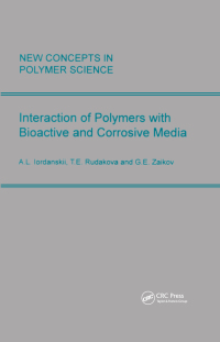 Omslagafbeelding: Interactions of Polymers with Bioactive and Corrosive Media 1st edition 9789067641623