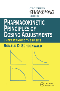 Cover image: Pharmacokinetic Principles of Dosing Adjustments 1st edition 9781566768993