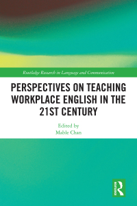 Cover image: Perspectives on Teaching Workplace English in the 21st Century 1st edition 9780367485016