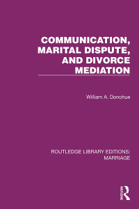 Cover image: Communication, Marital Dispute, and Divorce Mediation 1st edition 9781032467559