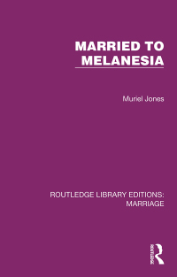 Cover image: Married to Melanesia 1st edition 9781032486802