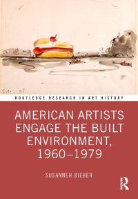 Cover image: American Artists Engage the Built Environment, 1960-1979 1st edition 9781032262680