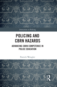 Cover image: Policing and CBRN Hazards 1st edition 9781032372136