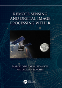 Omslagafbeelding: Remote Sensing and Digital Image Processing with R 1st edition 9781032359229