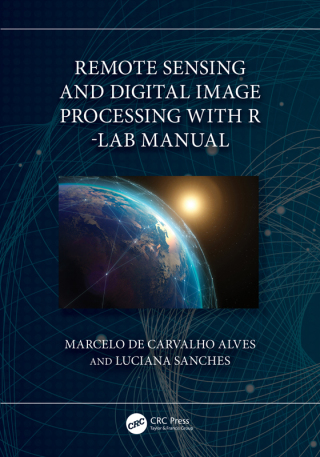 Imagen de portada: Remote Sensing and Digital Image Processing with R - Lab Manual 1st edition 9781032461243
