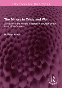 Imagen de portada: The Miners in Crisis and War 1st edition 9781032505985