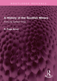 Omslagafbeelding: A History of the Scottish Miners 1st edition 9781032514581