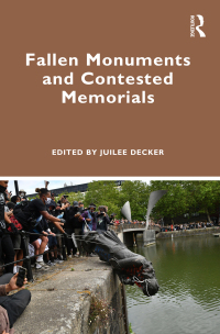 Cover image: Fallen Monuments and Contested Memorials 1st edition 9781032187549