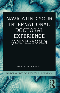 Cover image: Navigating Your International Doctoral Experience (and Beyond) 1st edition 9781032220505