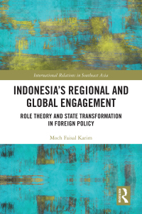 Cover image: Indonesia’s Regional and Global Engagement 1st edition 9781032451954