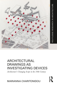 表紙画像: Architectural Drawings as Investigating Devices 1st edition 9781032431109