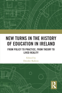 Cover image: New Turns in the History of Education in Ireland 1st edition 9781032456522