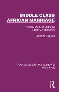 Cover image: Middle Class African Marriage 1st edition 9781032513225