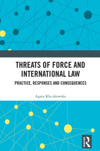 صورة الغلاف: Threats of Force and International Law 1st edition 9781032446271